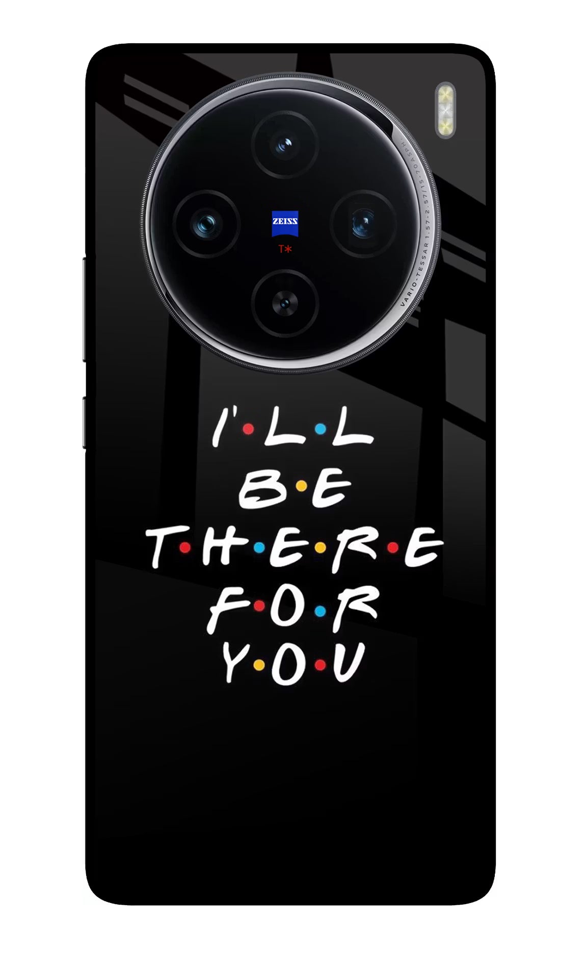 I'll Be There For You Vivo X100 Glass Case Back Cover by Casekaro