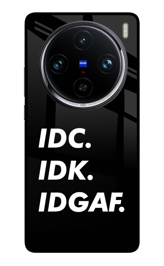 Idc Idk Idgaf Vivo X100 Pro Glass Case