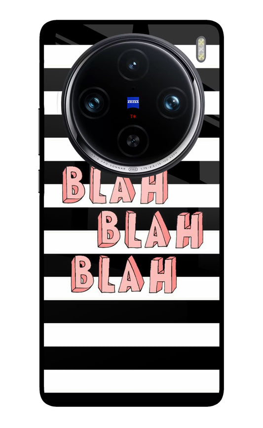 Blah Blah Blah Vivo X100 Pro Glass Case