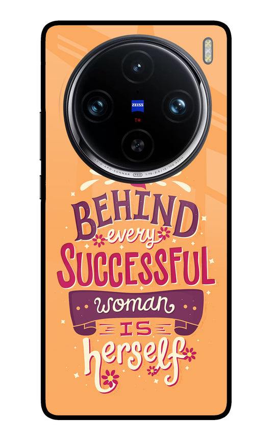 Behind Every Successful Woman There Is Herself Vivo X100 Pro Glass Case