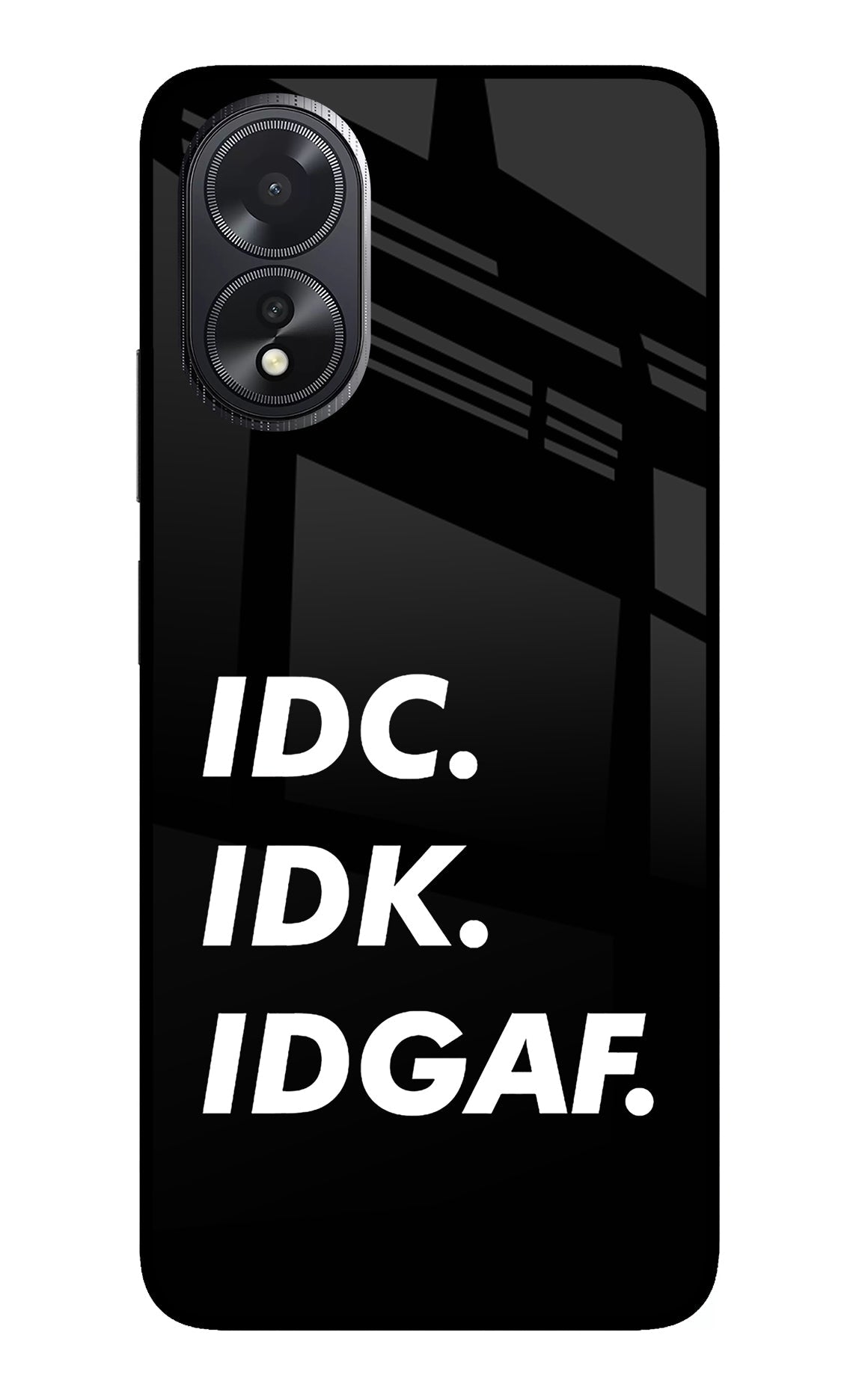 Idc Idk Idgaf Oppo A18/Oppo A38 Back Cover