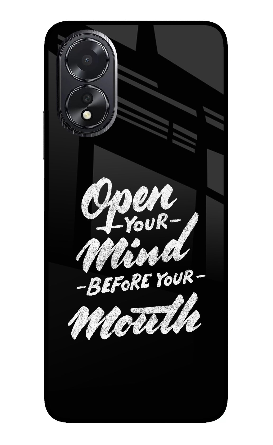 Open Your Mind Before Your Mouth Oppo A18/Oppo A38 Glass Case