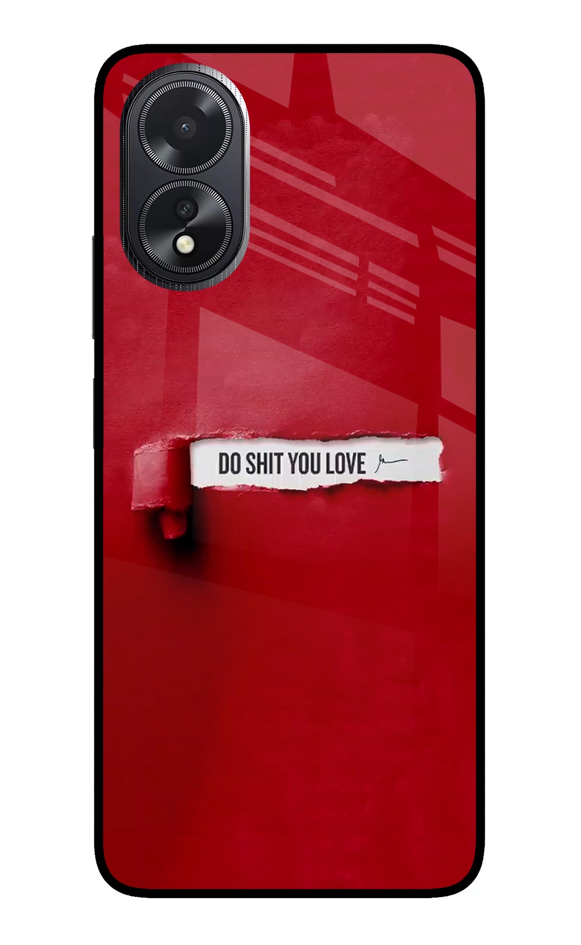 Do Shit You Love Oppo A18/Oppo A38 Glass Case