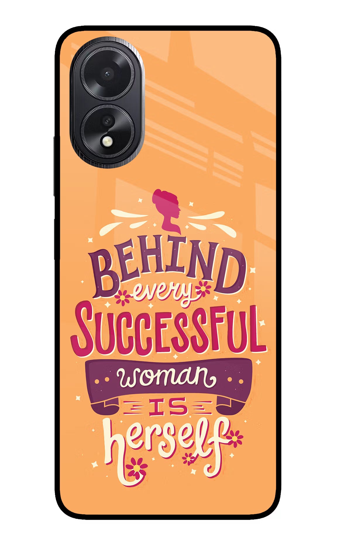 Behind Every Successful Woman There Is Herself Oppo A18/Oppo A38 Glass Case Back Cover by Casekaro