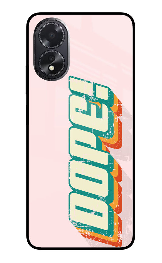 Dope Oppo A18/Oppo A38 Glass Case