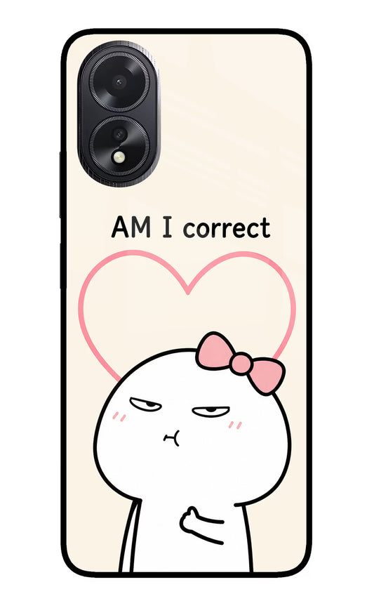 Always Right Oppo A18/Oppo A38 Glass Case