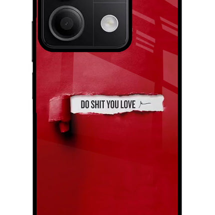 Do Shit You Love Redmi Note 13 5G Glass Case