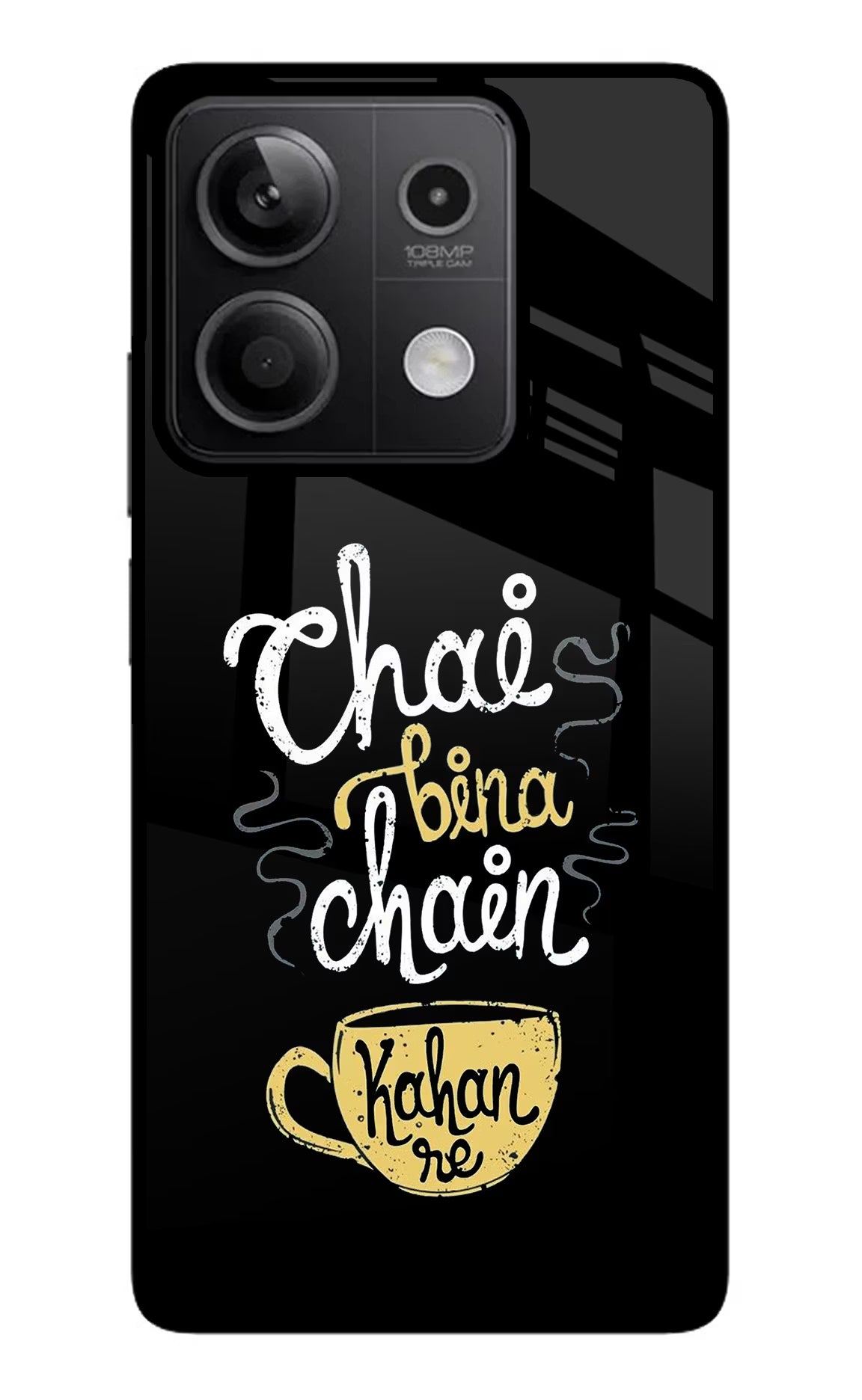 Chai Bina Chain Kaha Re Redmi Note 13 5G Glass Case Back Cover by Casekaro