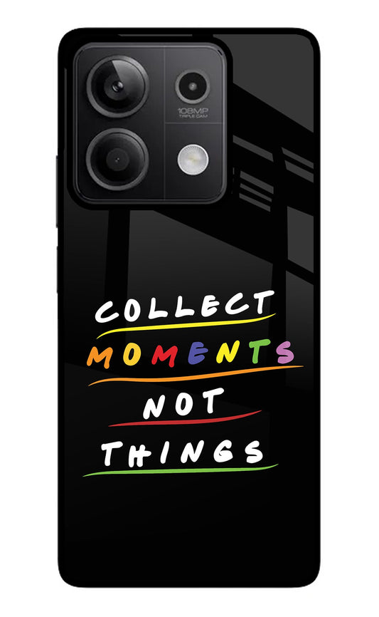 Collect Moments Not Things Redmi Note 13 5G Glass Case