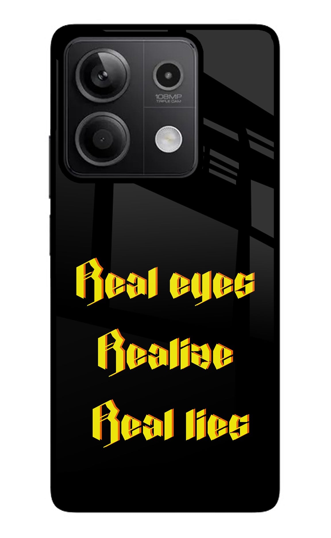 Real Eyes Realize Real Lies Redmi Note 13 5G Glass Case