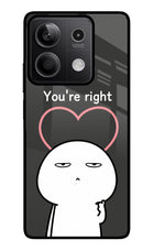 You're Right Redmi Note 13 5G Glass Case