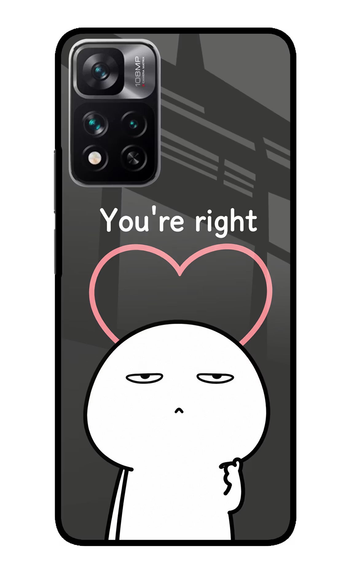 You're Right Redmi Note 13 Pro 5G Glass Case