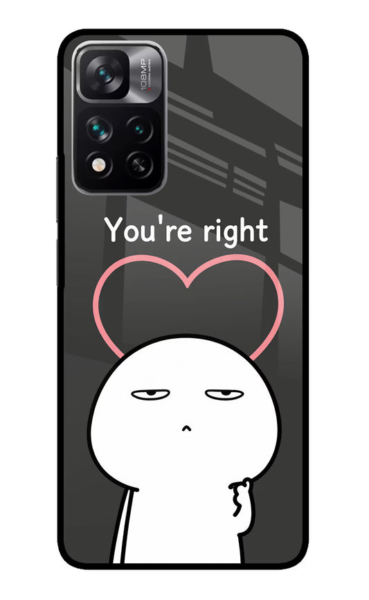 You're Right Redmi Note 13 Pro 5G Glass Case