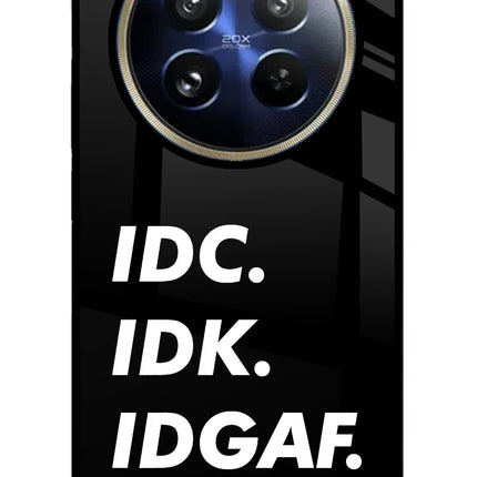 Idc Idk Idgaf Realme 12 Pro 5G/12 Pro+ 5G Glass Case