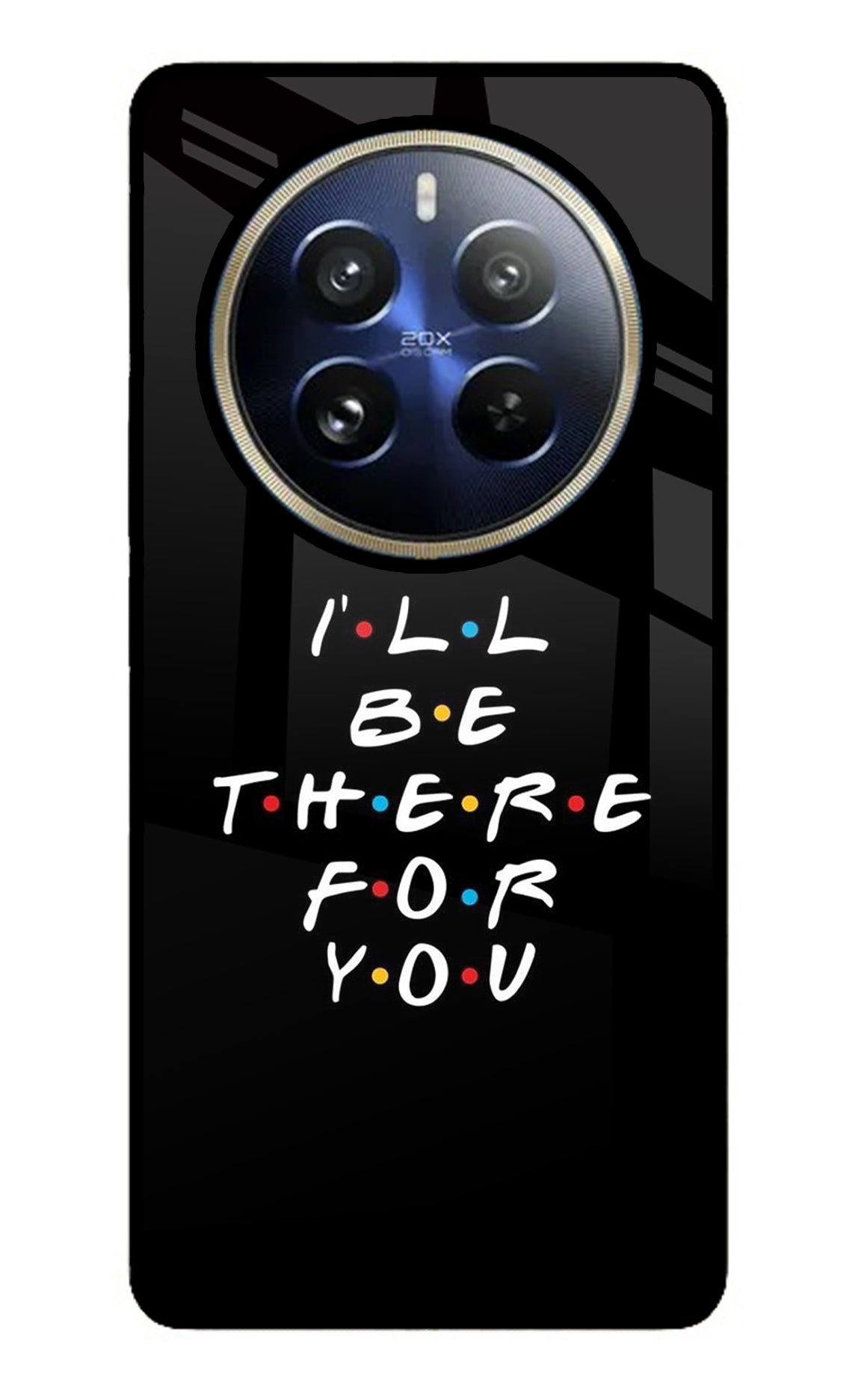 I'll Be There For You Realme 12 Pro 5G/12 Pro+ 5G Glass Case