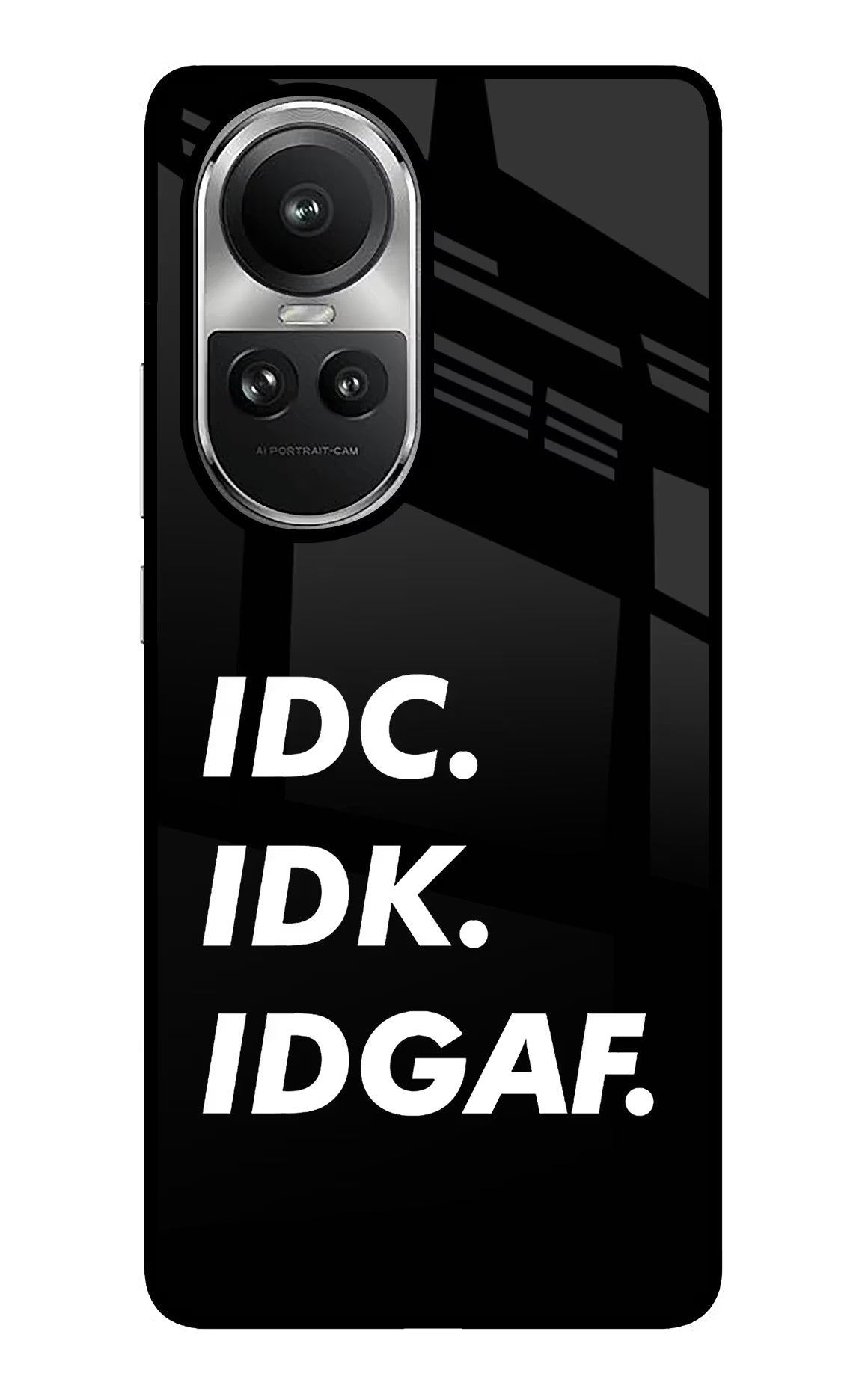 Idc Idk Idgaf Oppo Reno10 5G/10 Pro 5G Glass Case Back Cover by Casekaro