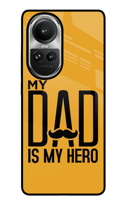 My Dad Is My Hero Oppo Reno10 5G/10 Pro 5G Glass Case