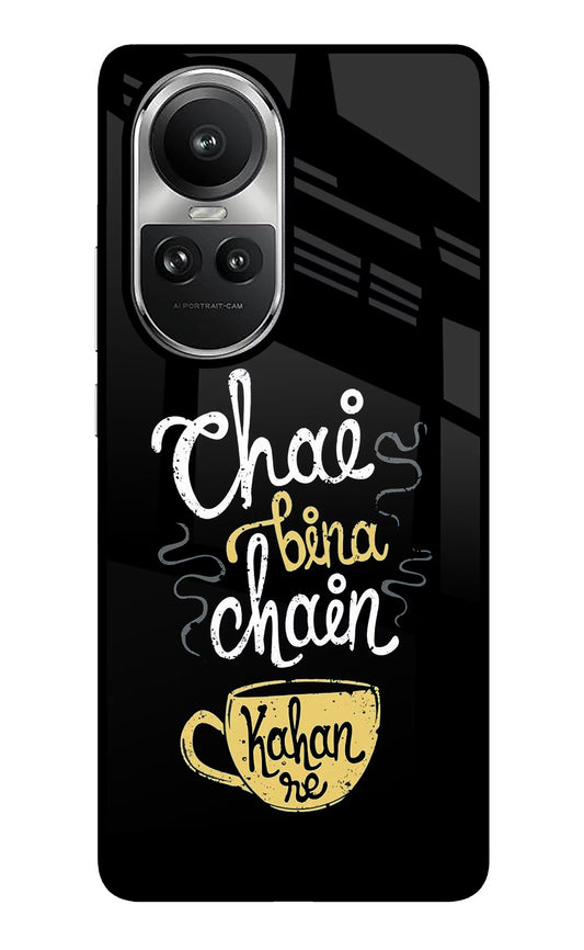Chai Bina Chain Kaha Re Oppo Reno10 5G/10 Pro 5G Glass Case