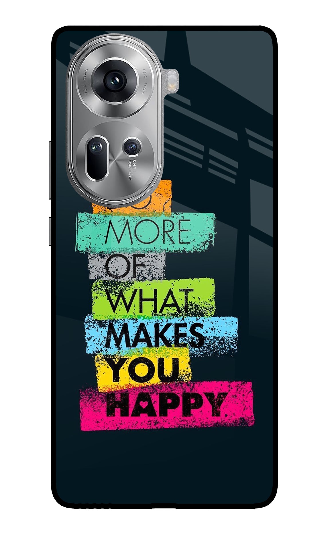 Do More Of What Makes You Happy Oppo Reno11 Back Cover