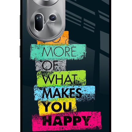 Do More Of What Makes You Happy Oppo Reno11 Glass Case Back Cover by Casekaro