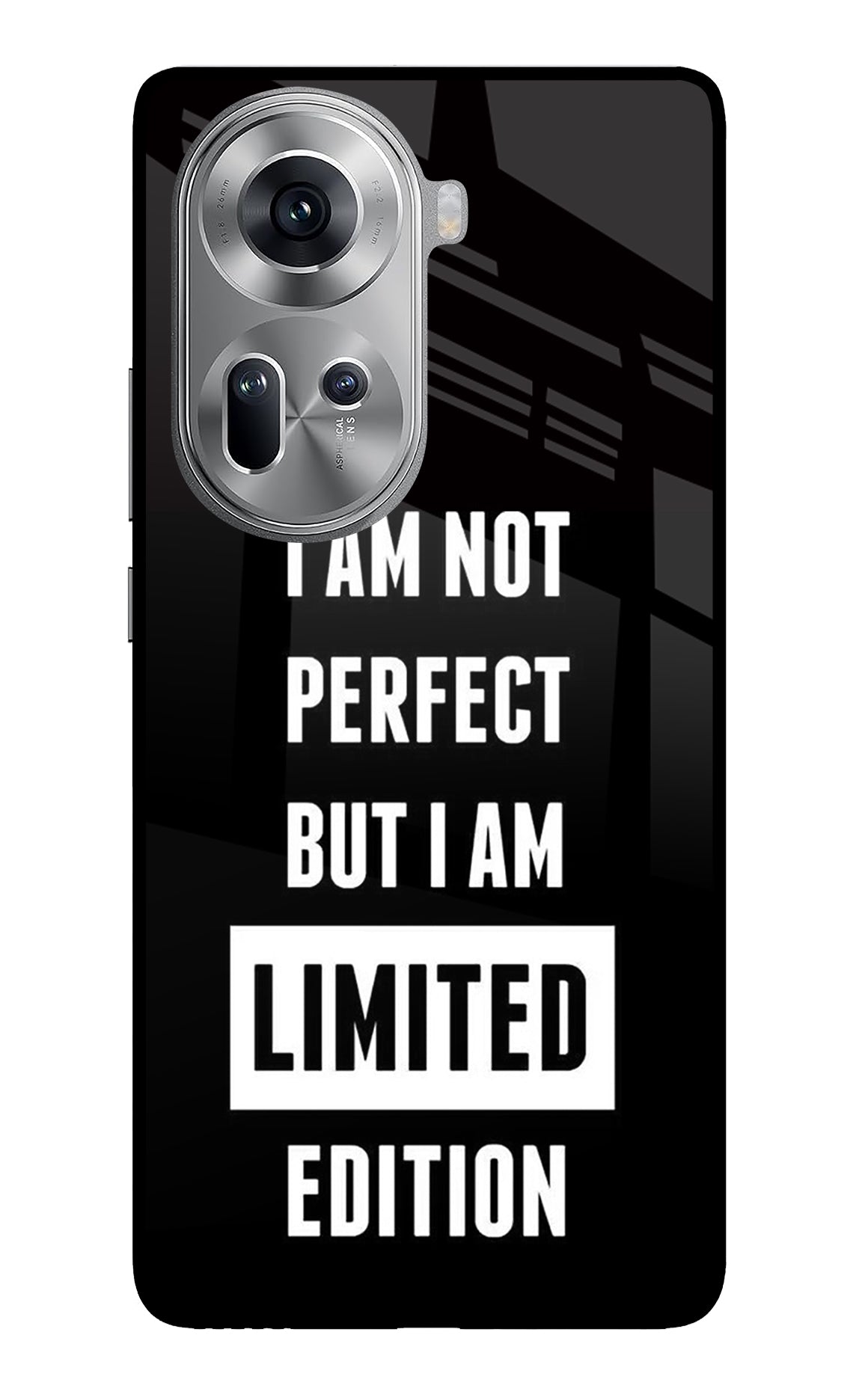 I Am Not Perfect But I Am Limited Edition Oppo Reno11 Back Cover