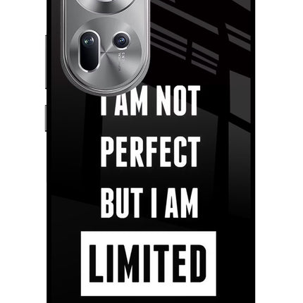 I Am Not Perfect But I Am Limited Edition Oppo Reno11 Glass Case Back Cover by Casekaro
