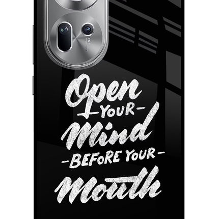 Open Your Mind Before Your Mouth Oppo Reno11 Glass Case Back Cover by Casekaro