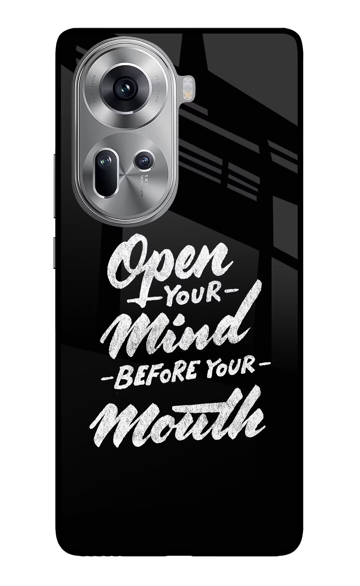 Open Your Mind Before Your Mouth Oppo Reno11 Glass Case Back Cover by Casekaro