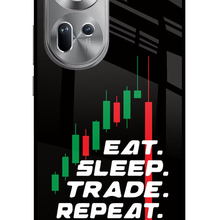 Eat Sleep Trade Repeat Oppo Reno11 Glass Case Back Cover by Casekaro