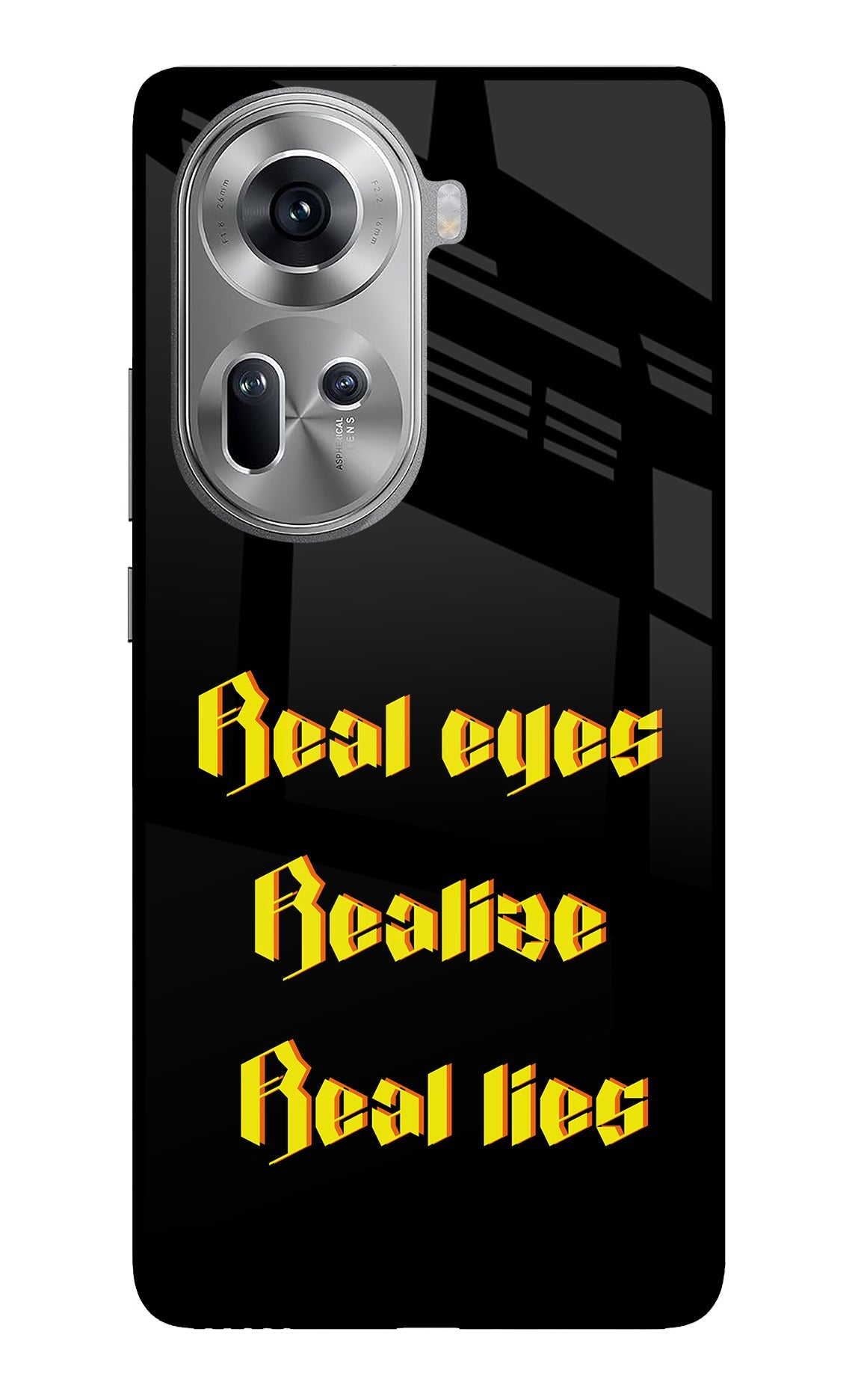Real Eyes Realize Real Lies Oppo Reno11 Back Cover