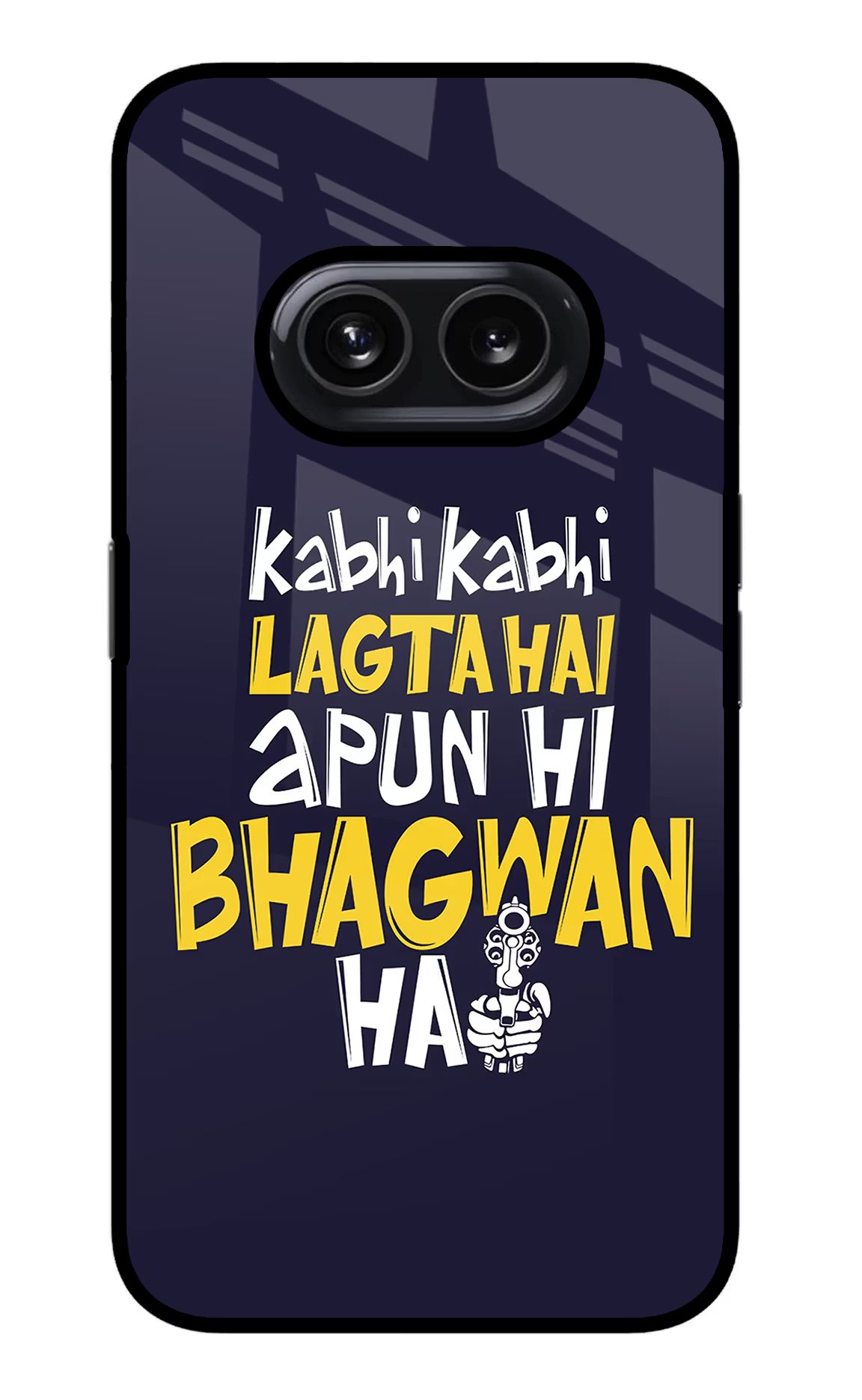 Kabhi Kabhi Lagta Hai Apun Hi Bhagwan Hai Nothing Phone 2A Glass Case Back Cover by Casekaro
