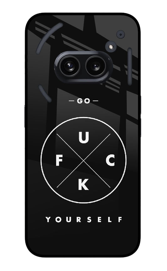 Go Fuck Yourself Nothing Phone 2A Glass Case