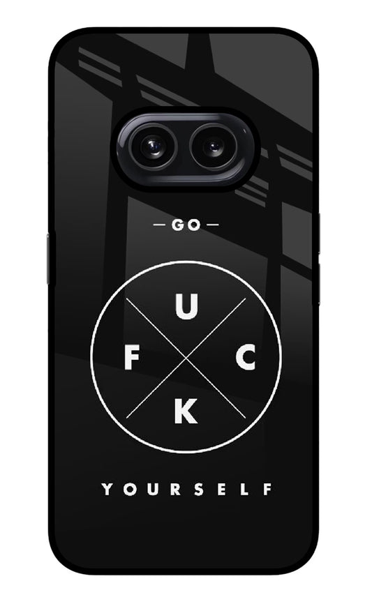 Go Fuck Yourself Nothing Phone 2A Glass Case