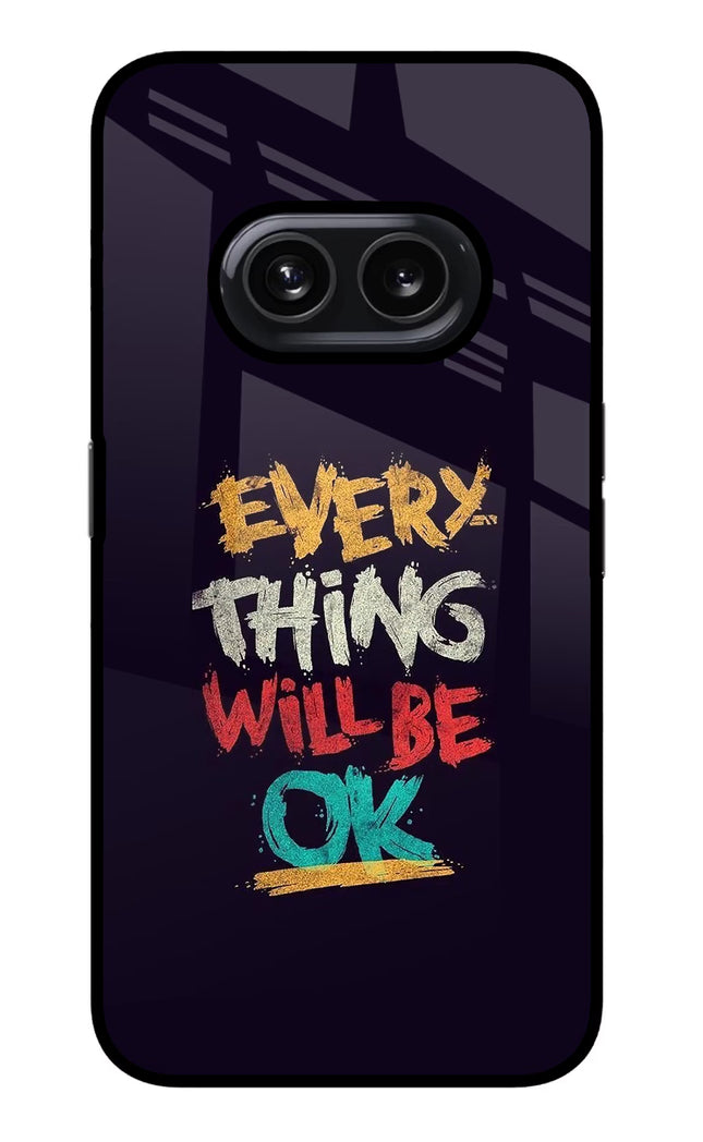 Everything Will Be Ok Nothing Phone 2A Glass Case