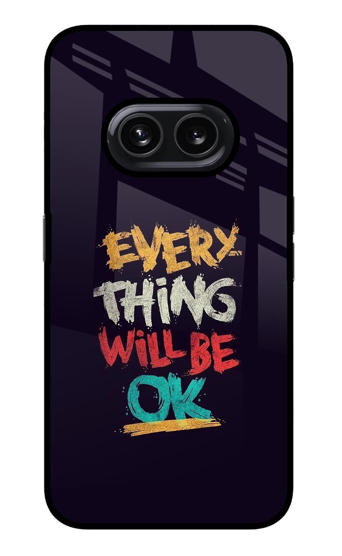 Everything Will Be Ok Nothing Phone 2A Glass Case Back Cover by Casekaro