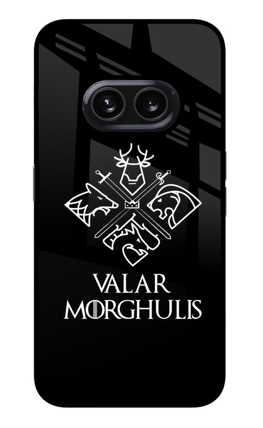 Valar Morghulis | Game Of Thrones Nothing Phone 2A Glass Case