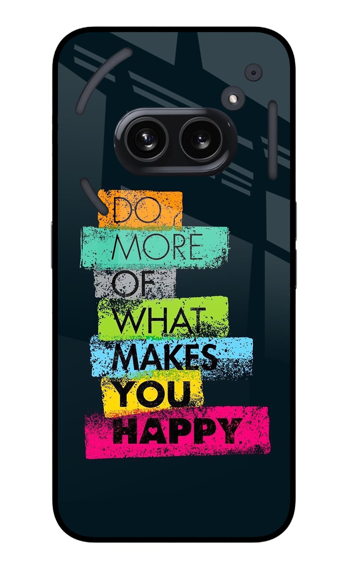 Do More Of What Makes You Happy Nothing Phone 2A Back Cover