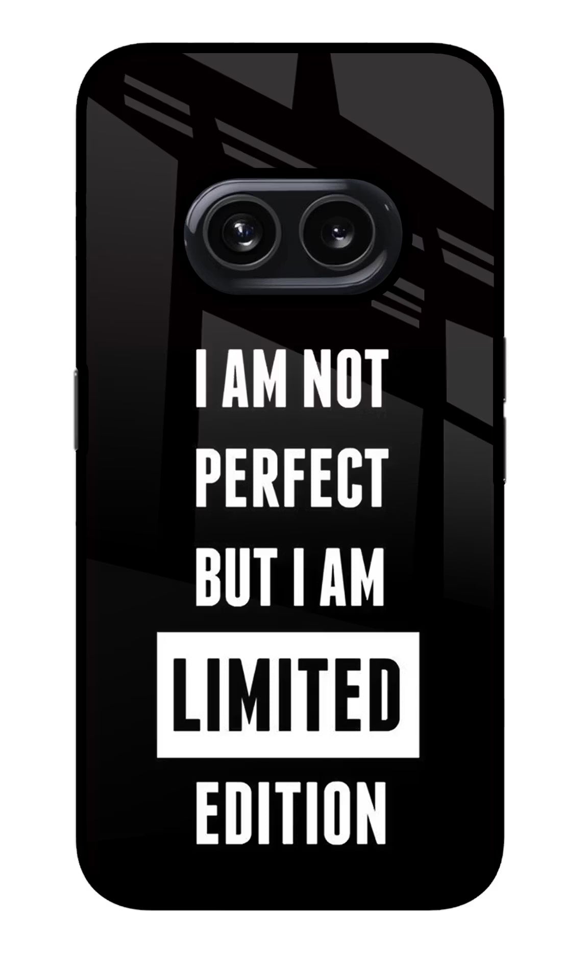 I Am Not Perfect But I Am Limited Edition Nothing Phone 2A Glass Case Back Cover by Casekaro