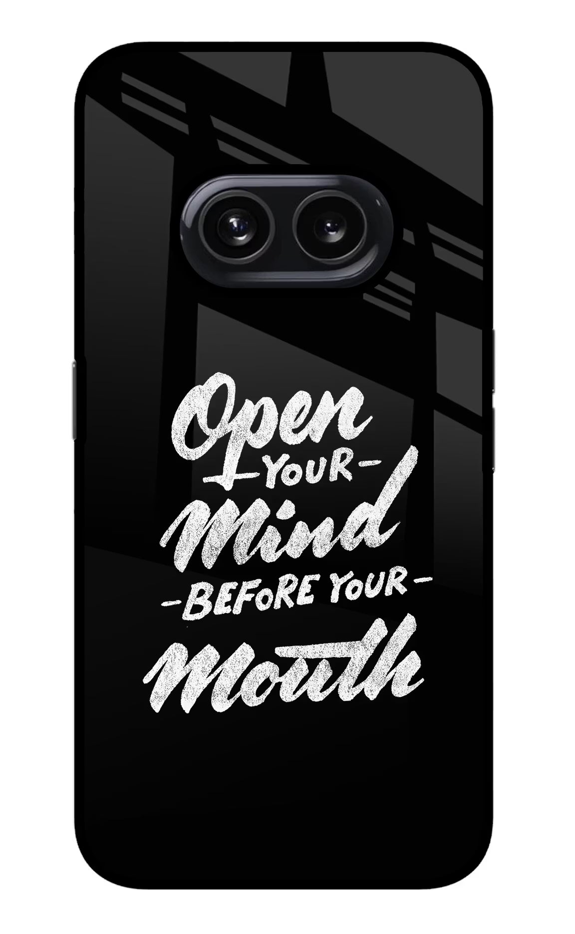 Open Your Mind Before Your Mouth Nothing Phone 2A Glass Case Back Cover by Casekaro