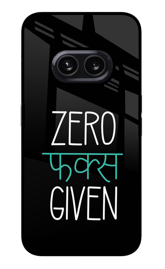 Zero Fucks Given Nothing Phone 2A Glass Case