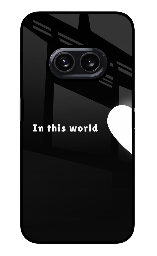 This World Nothing Phone 2A Glass Case