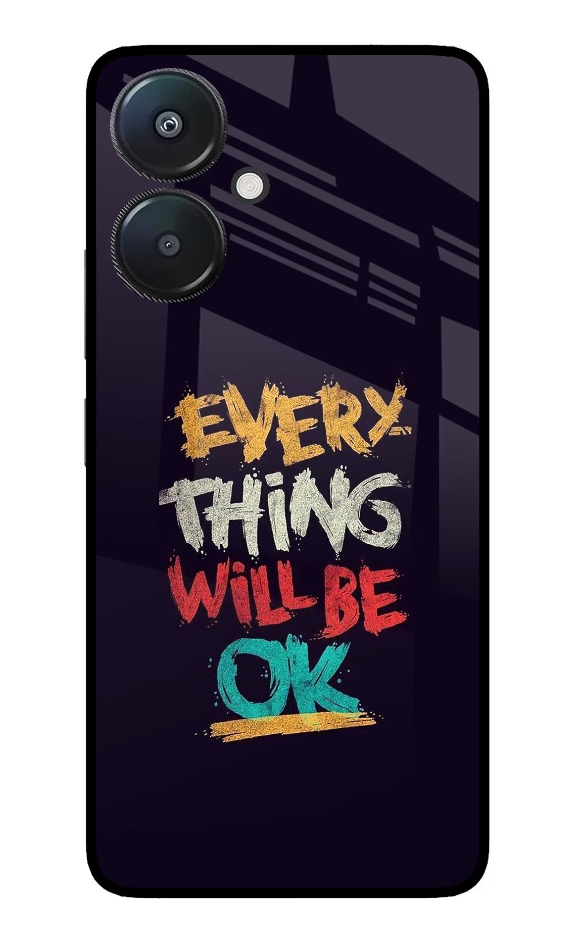 Everything Will Be Ok Redmi 13C 5G Glass Case Back Cover by Casekaro