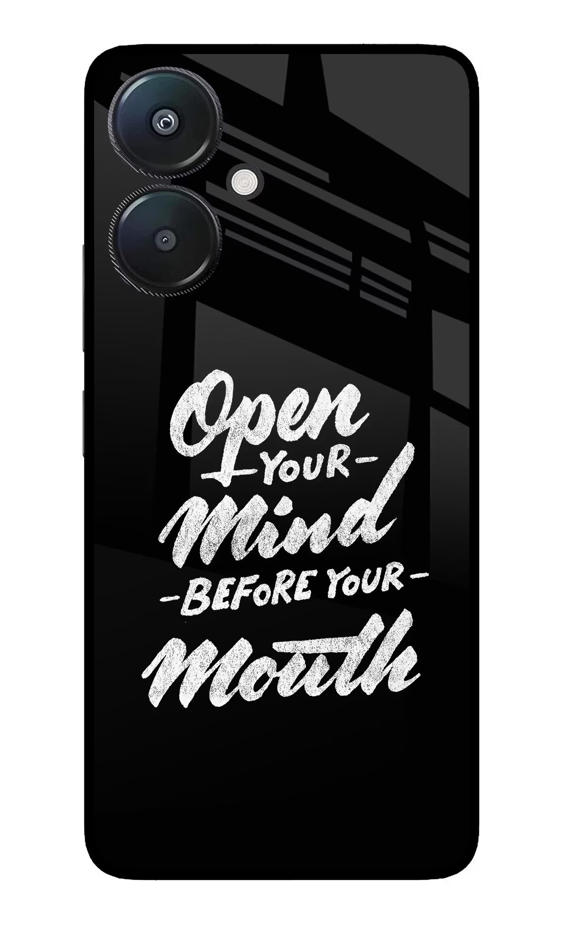 Open Your Mind Before Your Mouth Redmi 13C 5G Glass Case