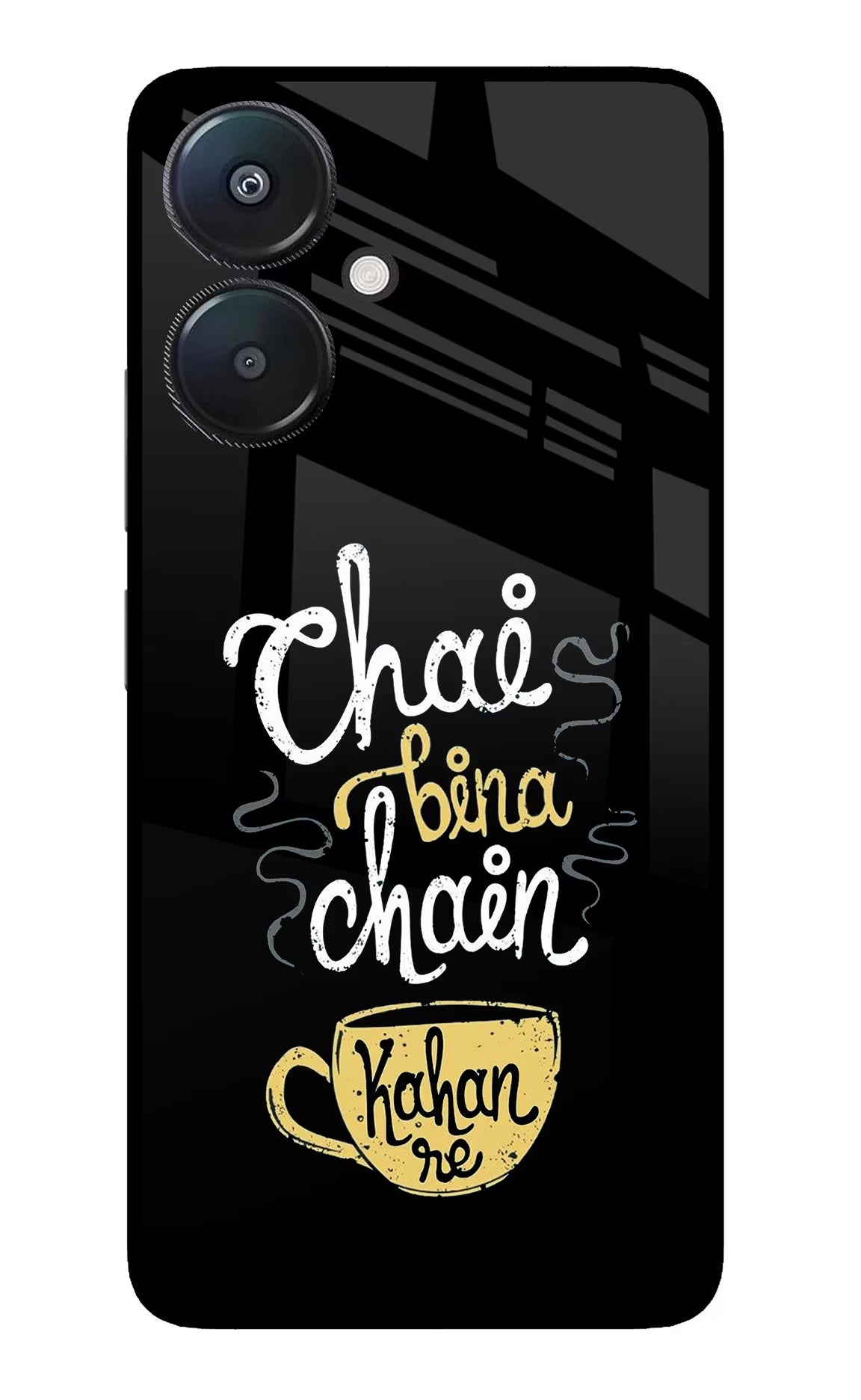 Chai Bina Chain Kaha Re Redmi 13C 5G Glass Case Back Cover by Casekaro
