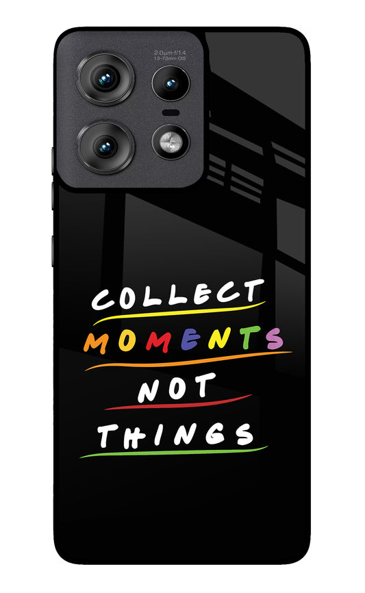 Collect Moments Not Things Moto Edge 50 Pro 5G Glass Case