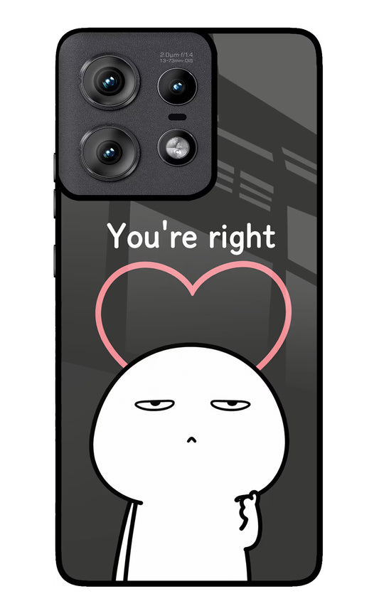You're Right Moto Edge 50 Pro 5G Glass Case