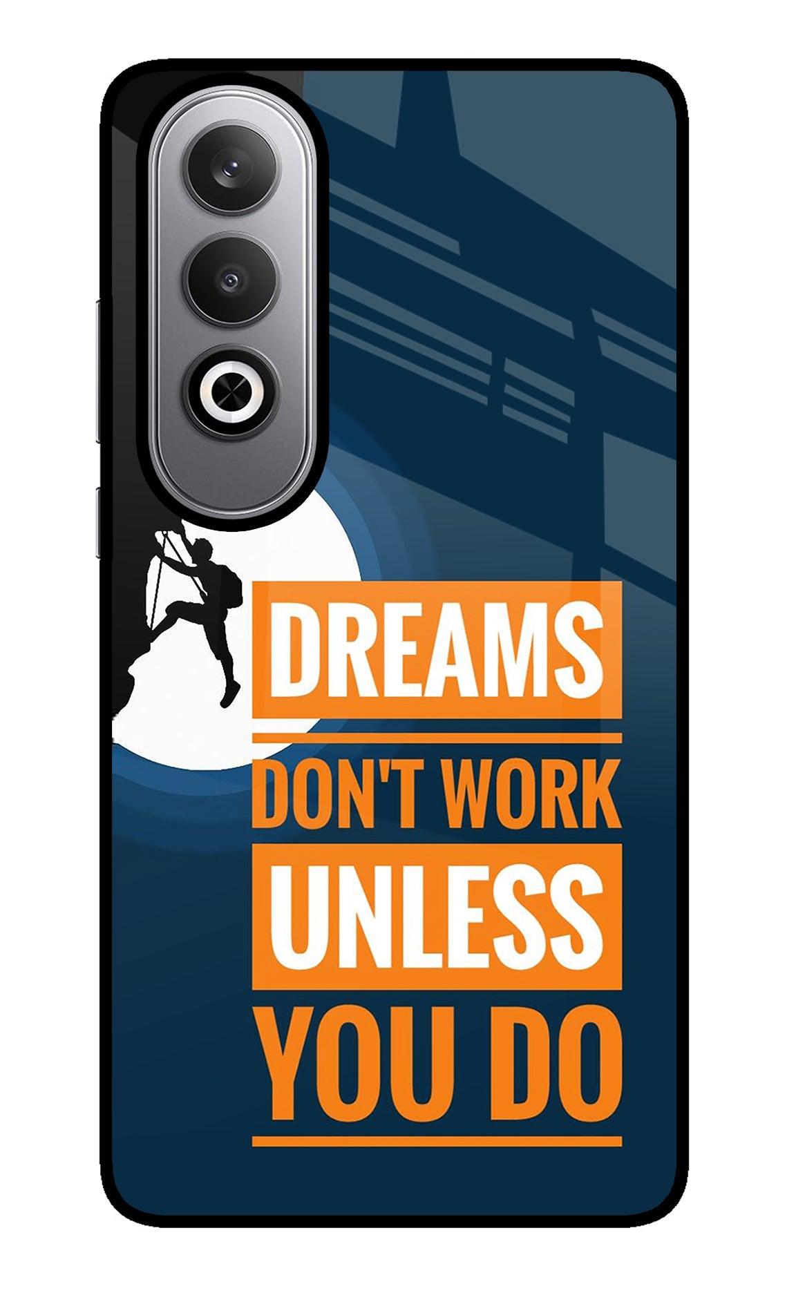 Dreams Don’T Work Unless You Do Oneplus Nord CE4 Glass Case