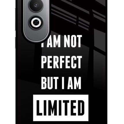I Am Not Perfect But I Am Limited Edition Oneplus Nord CE4 Glass Case Back Cover by Casekaro
