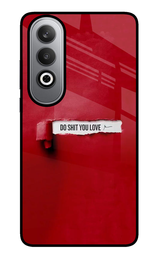 Do Shit You Love Oneplus Nord CE4 Glass Case