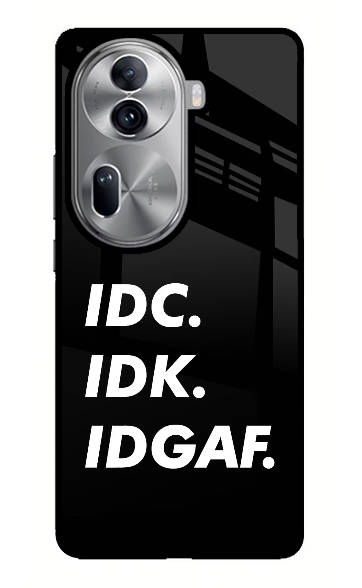 Idc Idk Idgaf Oppo Reno11 Pro 5G Glass Case Back Cover by Casekaro